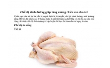 CHO TRẺ ĂN GÌ ĐỂ PHÁT TRIỂN CHIỀU CAO