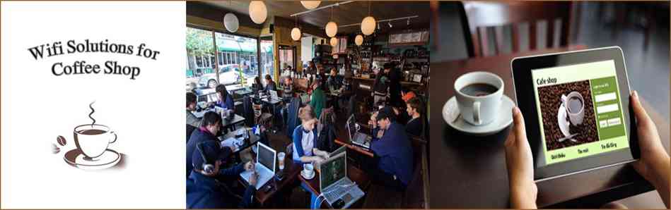 Tổng quan về mạng không dây, mạng cụ bộ không dây, ứng dụng vào Coffee Shop