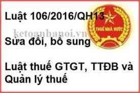 Luật số 106/2016/QH13 SĐBS Thuế GTGT, Thuế TTĐB, QL Thuế