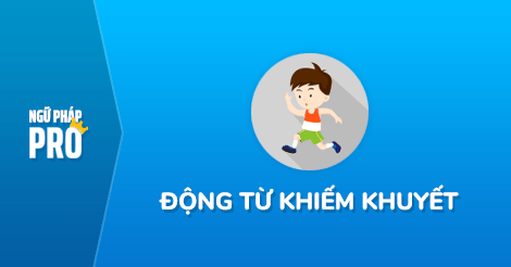 Modal Verb – Động từ khiếm khuyết