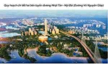 Những hình ảnh quy hoạch trục Nhật Tân - Nội Bài
