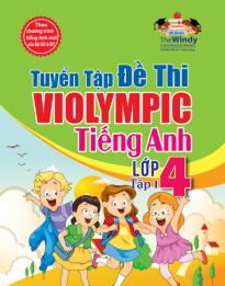 Tuyển tập đề thi Violympic (IOE) tiếng anh lớp 4 tập 1